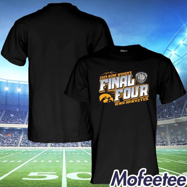 Hawkeyes 2024 Women’s Final Four Shirt