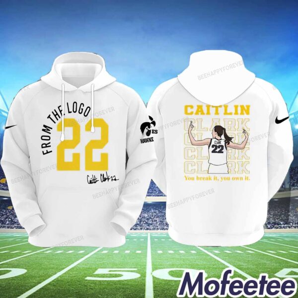 Hawkeyes From The Logo Caitlin Clark You Break It You Own It Hoodie