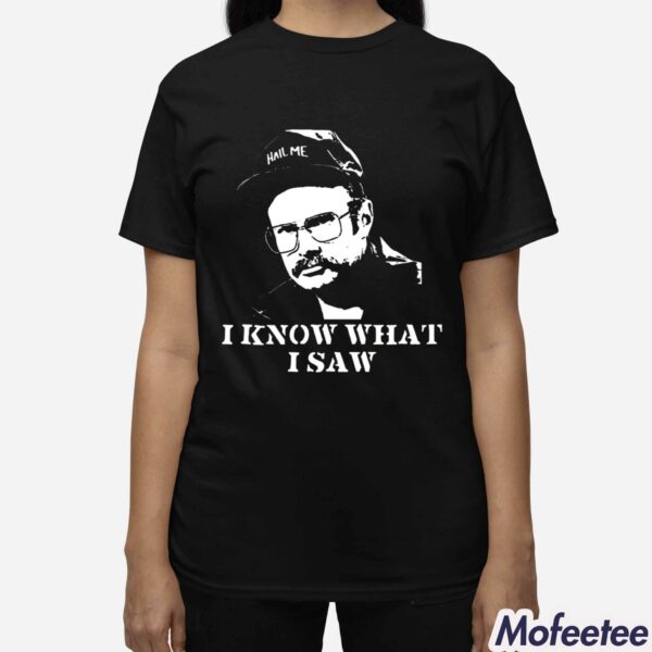 Henry I Know What I Saw Shirt