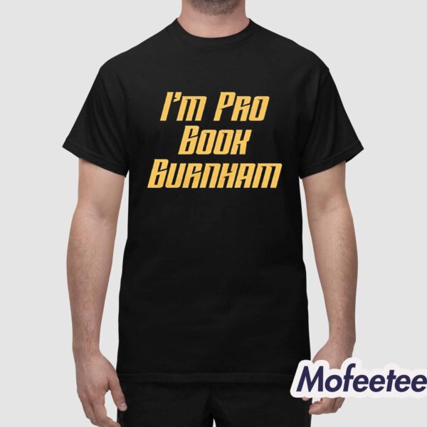 I’m Pro Book Burnham Shirt