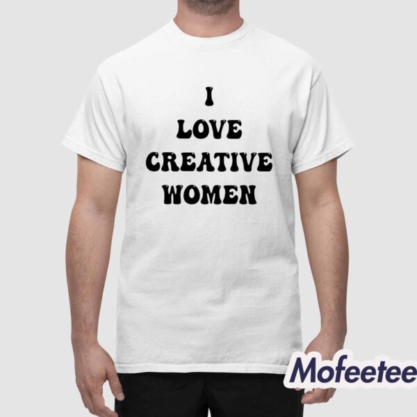 I Love Creative Women Shirt