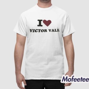 I Love Victor Vale Shirt 1