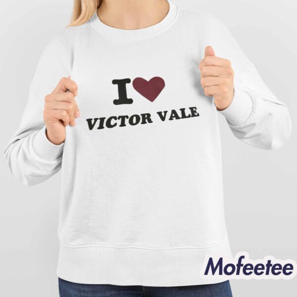 I Love Victor Vale Shirt