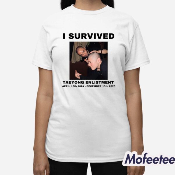 I Survived Taeyong Enlistment April 15th 2024 December 15th 2025 Shirt