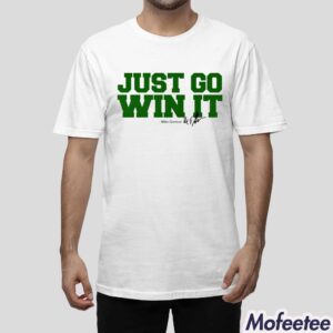 Just Go Win It Mike Gorman Shirt