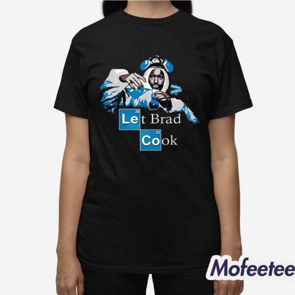 Let Brad Cook Shirt