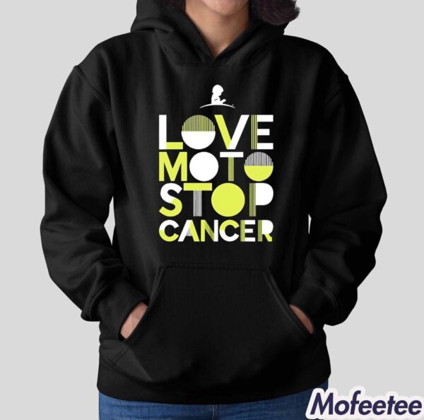 Love Moto Stop Cancer Shirt Hoodie