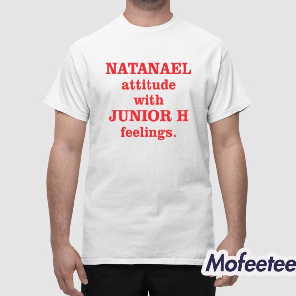 Natanael Actitud Junior H Feelings Shirt