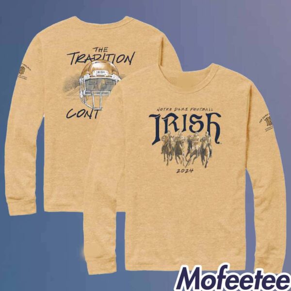 Notre Dame Football Irish The Tradition Continues 2024 Shirt
