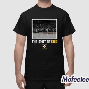 Nuggets The Shot At 5280 Shirt 1