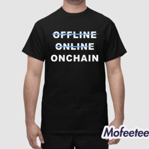 Offline Online Onchain Shirt 1