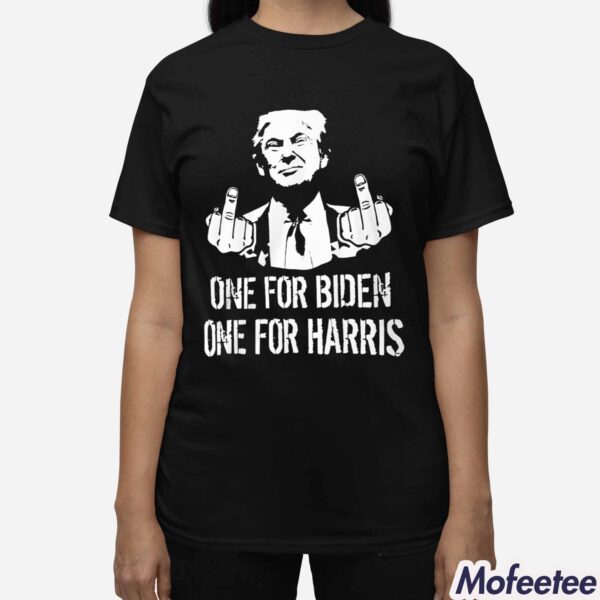 One For Biden One For Harris Trump Shirt