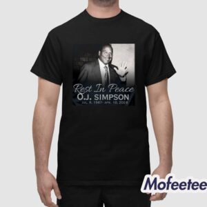 RIP Oj Simpson 1947 2024 Thank You For The Memories Shirt 1