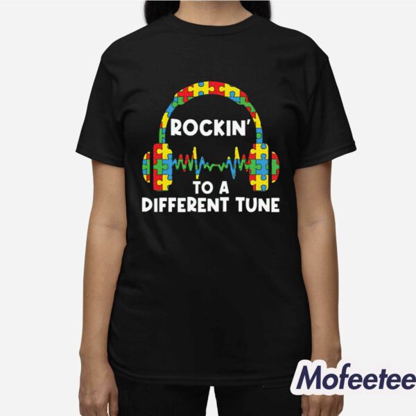 Rockin To A Different Tune Shirt