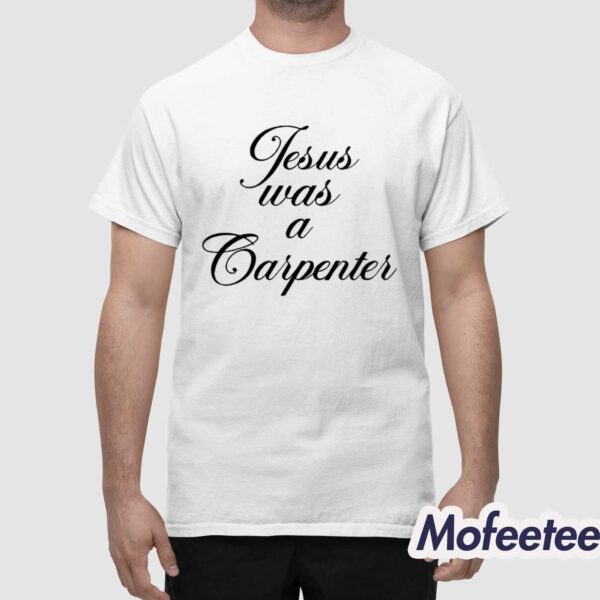 Sabrina Carpenter Jesus Was A Carpenter Shirt