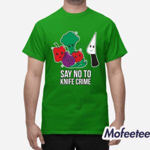 Say No To Knife Crime Shirt 1