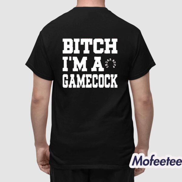 Shut The Fuck Up Bitch I’m A Gamecock Shirt