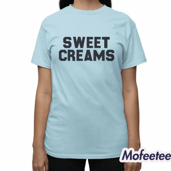 Sweet Creams Shirt