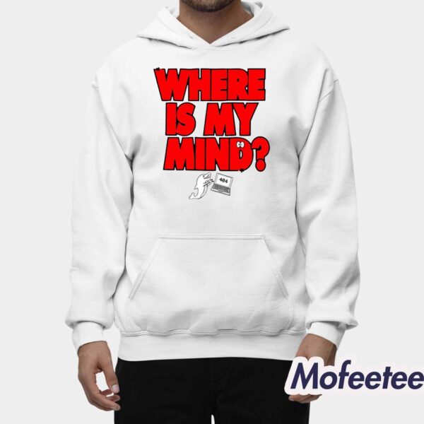 404 Where’s My Mind Shirt