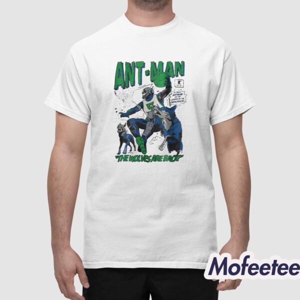 Ant Man The Wolves Are Back Shirt