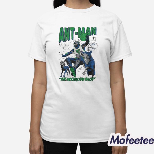 Ant Man The Wolves Are Back Shirt