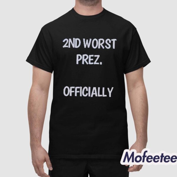 Arthur Schopenhauer 2ND Worst Prez Officially Shirt