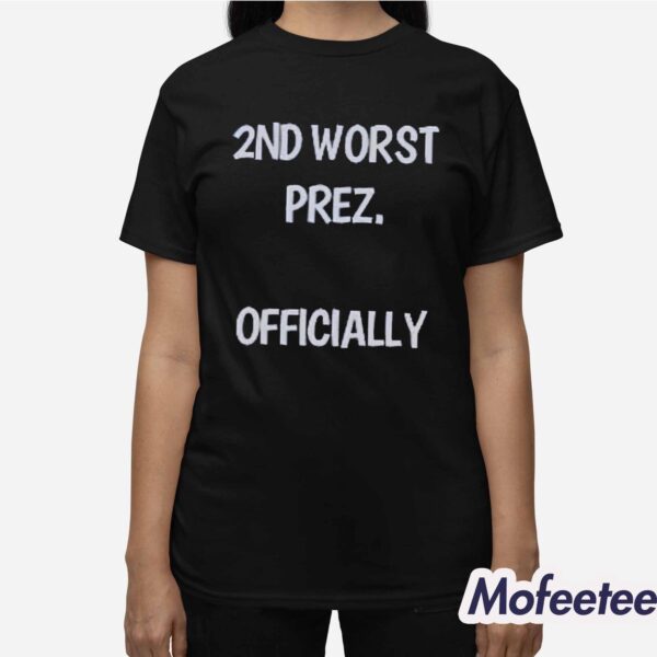 Arthur Schopenhauer 2ND Worst Prez Officially Shirt