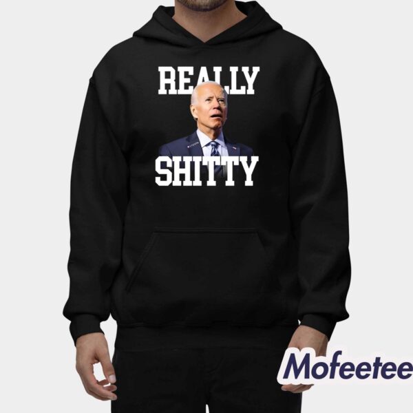 Biden Really Shitty Shirt