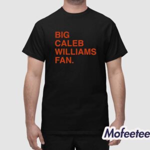 Big Caleb Williams Fan Shirt 1