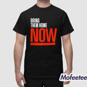 Bring Them Home Now Shirt 1