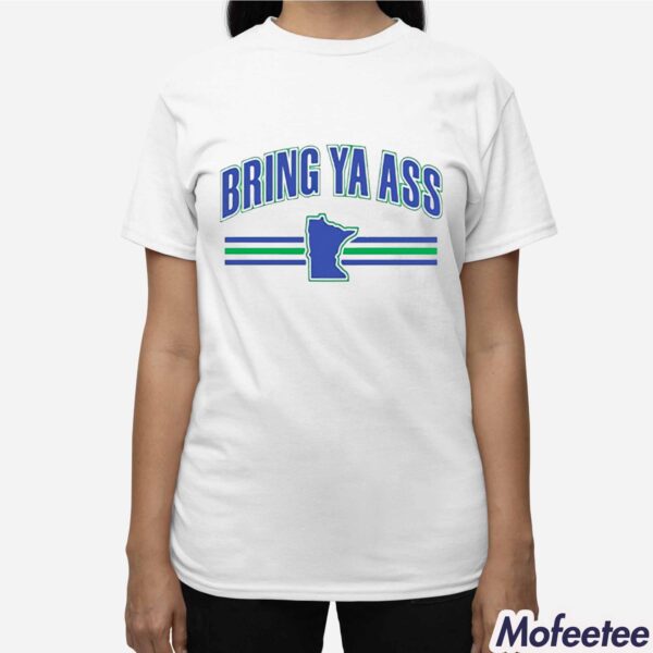 Bring Ya Ass Team Shirt Sweatshirt