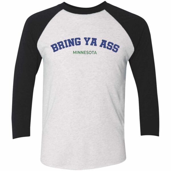 Bring Ya Ass Timberwolves Shirt