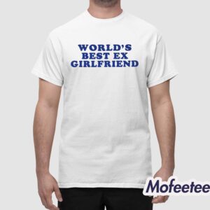 Camila Cabello World's Best Ex Girlfriend Shirt 1