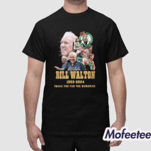 Celtics Bill Walton 1952 2024 Thank You For The Memories Shirt 1
