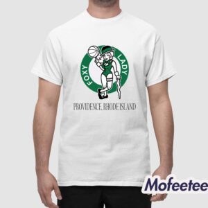 Celtics Foxy Lady Providence Rhode Island Shirt 1