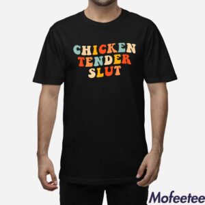 Chicken Tender Slut Shirt Hoodie 1