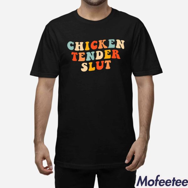 Chicken Tender Slut Shirt Hoodie