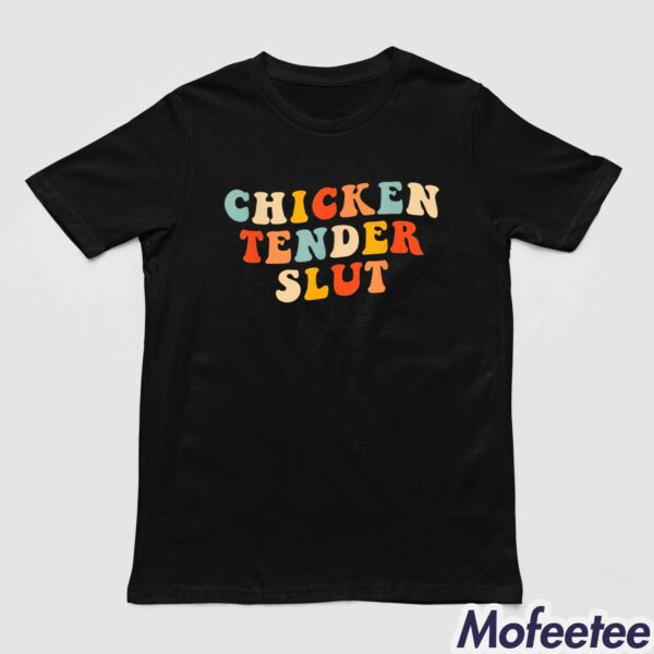 Chicken Tender Slut Shirt Hoodie