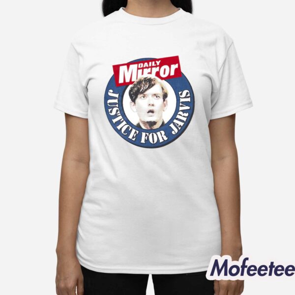 Daily Mirror Justice For Jarvis 2024 Shirt