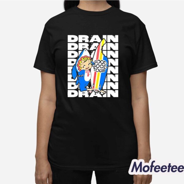 Drain Good Good Tour 2024 Shirt