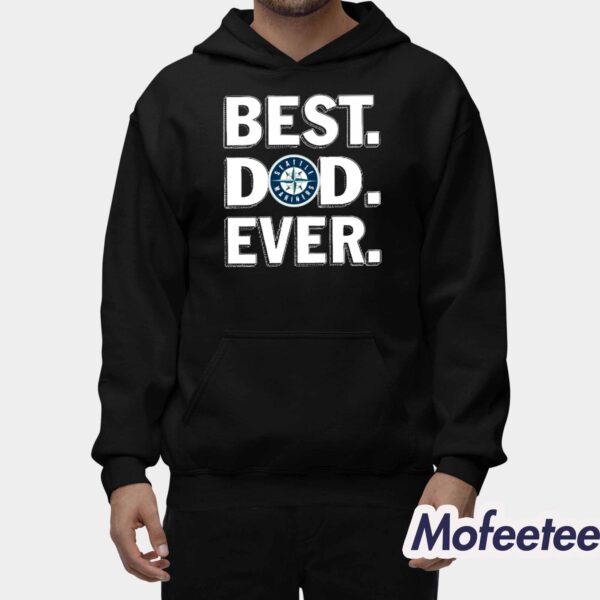 Father’s Day 2024 Best Dad Ever Seattle Mariners Shirt