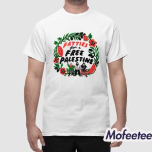 Fatties For A Free Palestine Shirt 1