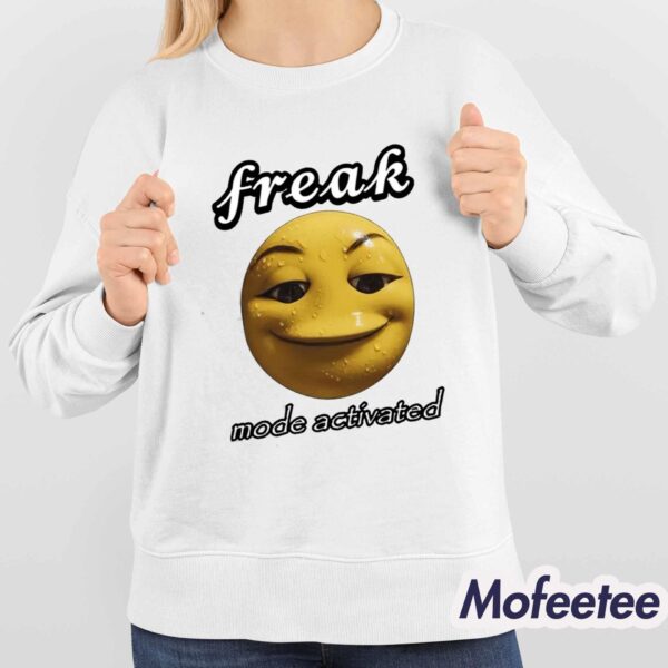 Freak Mode Activated Shirt