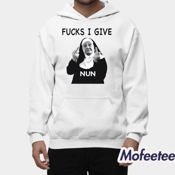 Fucks I Give Nun Shirt