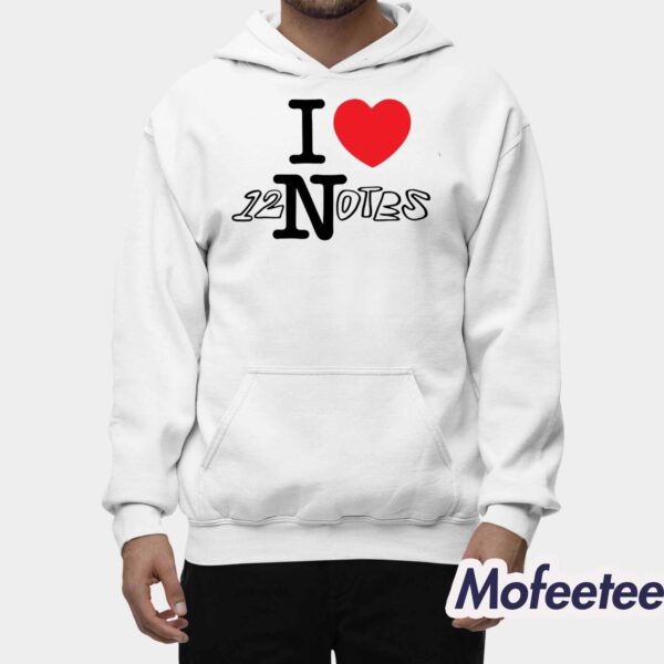 I Love 12 Notes Shirt