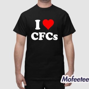I Love Cfcs Shirt 1