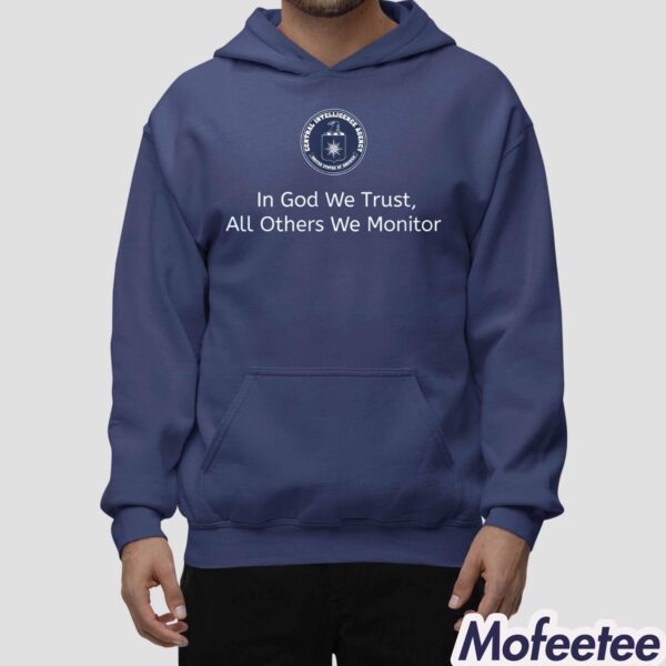 In God We Trust All Others We Monitor Shirt