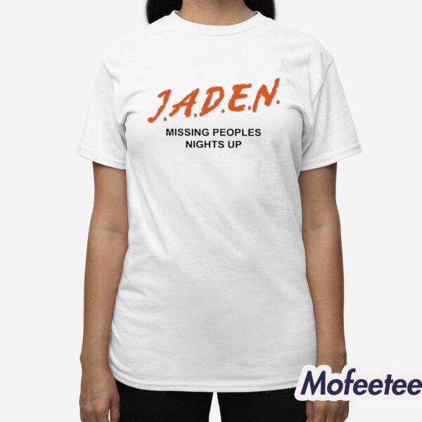 Jaden Missing Peoples Nights Up Shirt