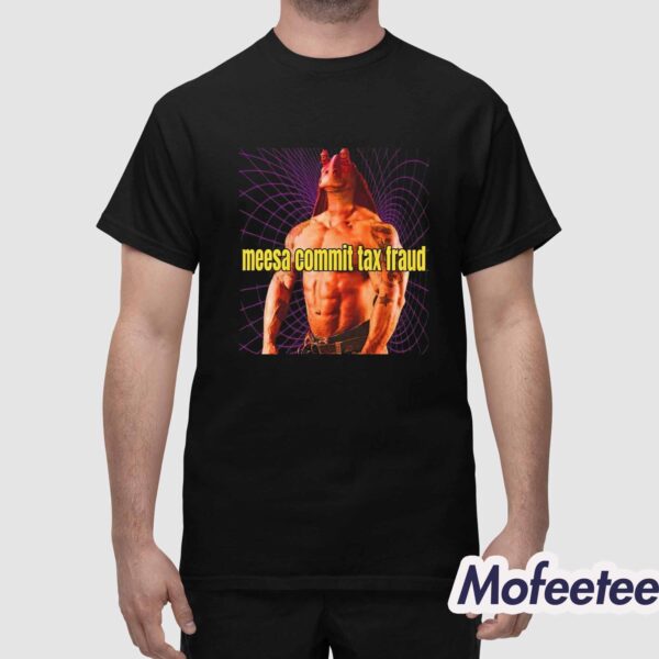 Jar Jar Binks Messa Commit Tax Fraud Shirt