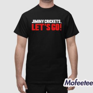 Jiminy Crickets Let's Go Shirt 1